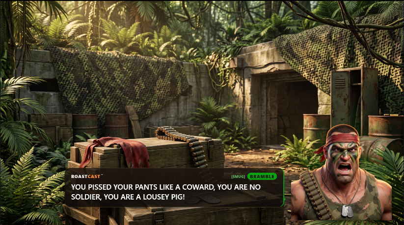 Bramble shouts from a camouflaged jungle bunker while the RoastCast
              card reads his line across the bottom of the screen.